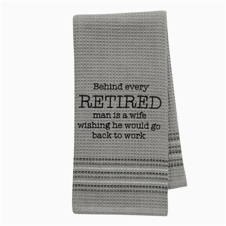 Behind Every Retired Man Is A Wife Wishing He Would Go Back To Work Waffle Weave Bar Towel - Marmalade Mercantile