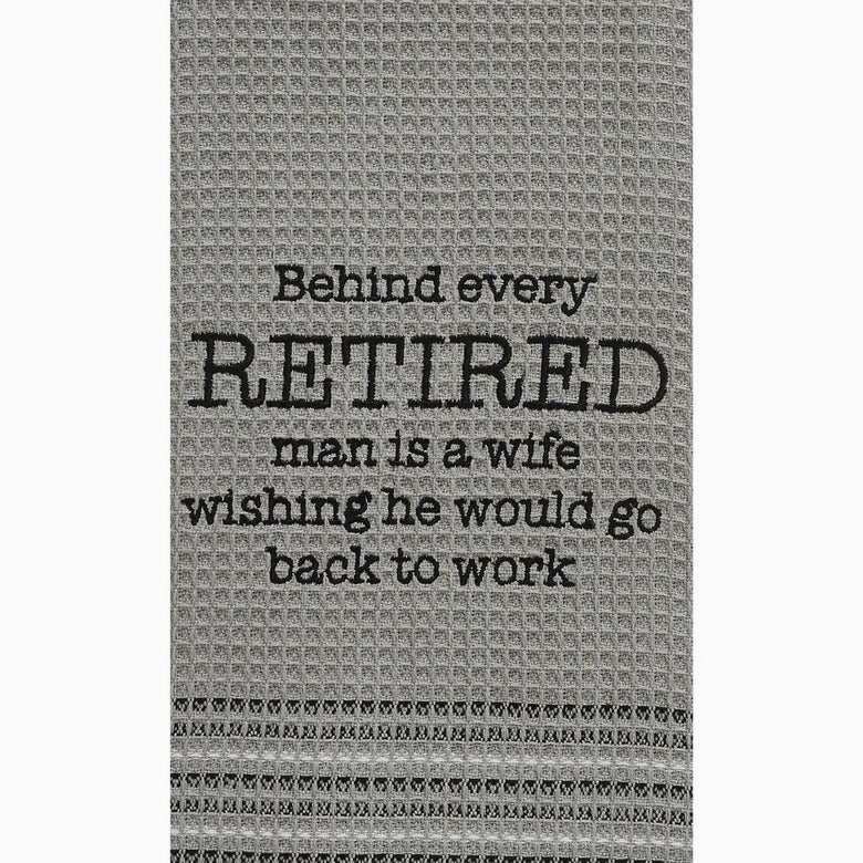 Behind Every Retired Man Is A Wife Wishing He Would Go Back To Work Waffle Weave Bar Towel - Marmalade Mercantile