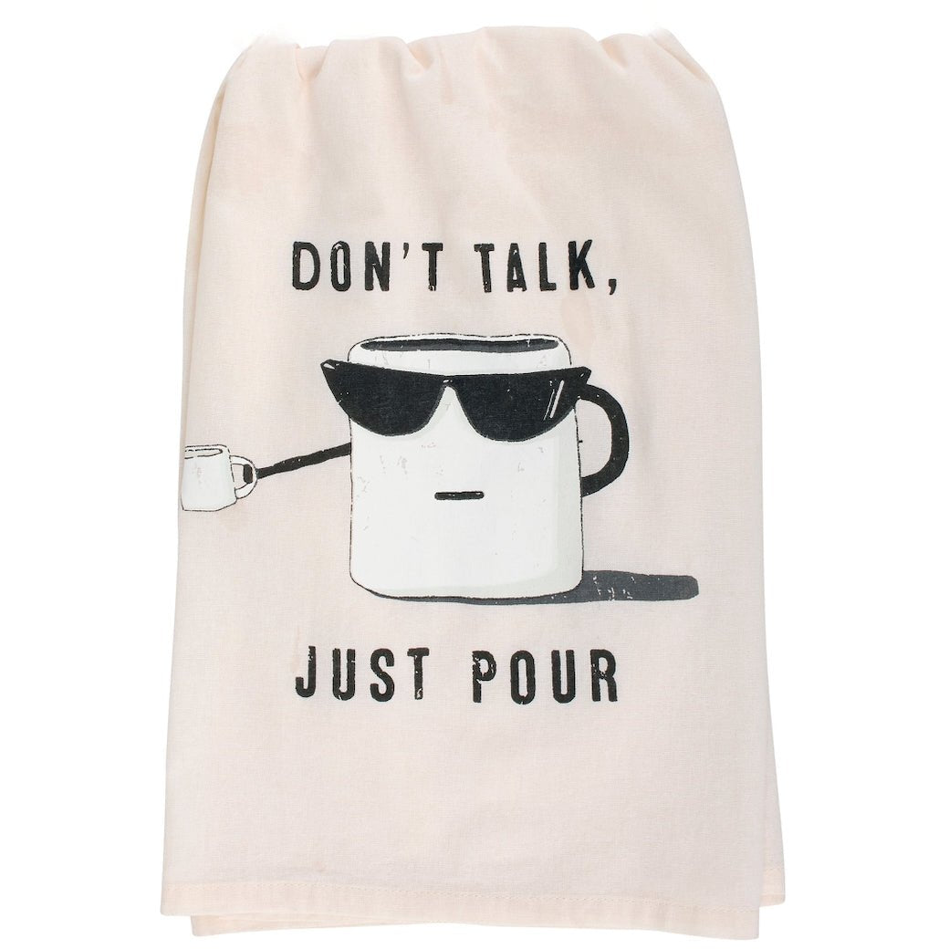 Don't Talk Just Pour Kitchen Towel - Marmalade Mercantile