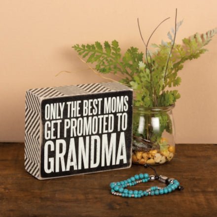 Only The Best Moms Get Promoted to Grandma Rustic Box Sign - Marmalade Mercantile