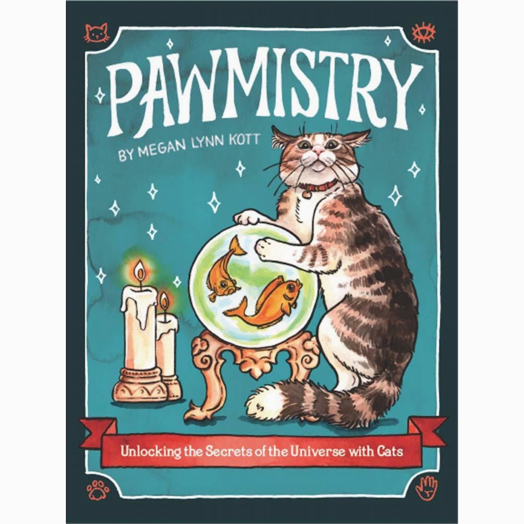 Pawmistry, Unlocking the Secrets of the Univerise with Cats by Megan Lynn Kott - Marmalade Mercantile