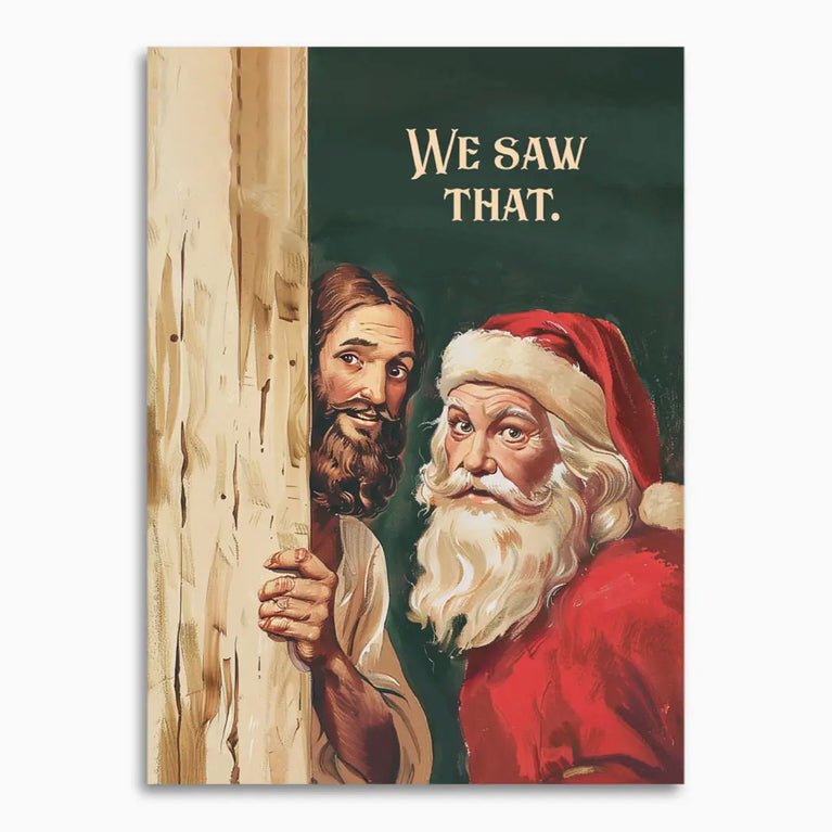 We Saw That Santa & Jesus Funny Christmas Card - Marmalade Mercantile