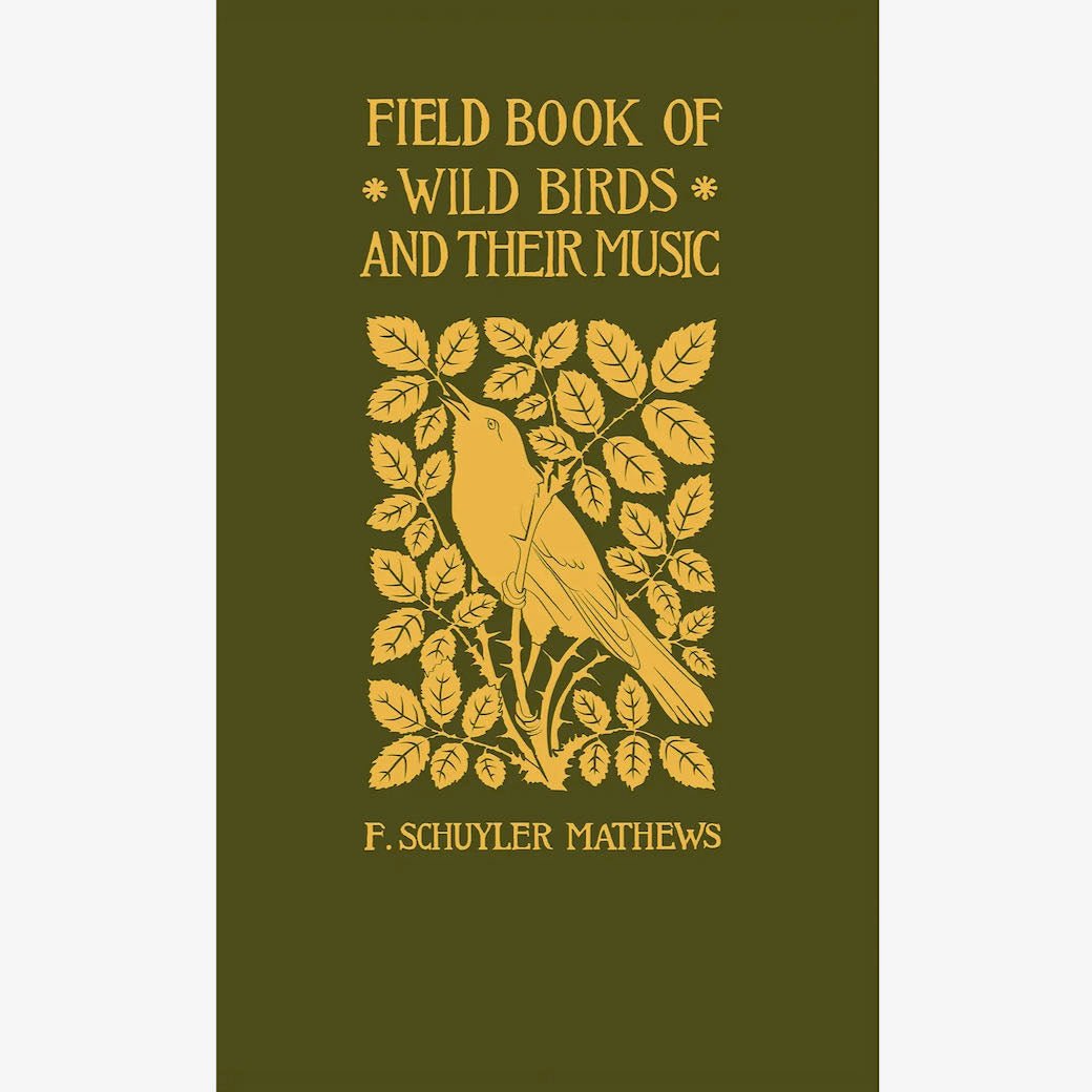 Field Book of Wild Birds and their Music - Marmalade Mercantile