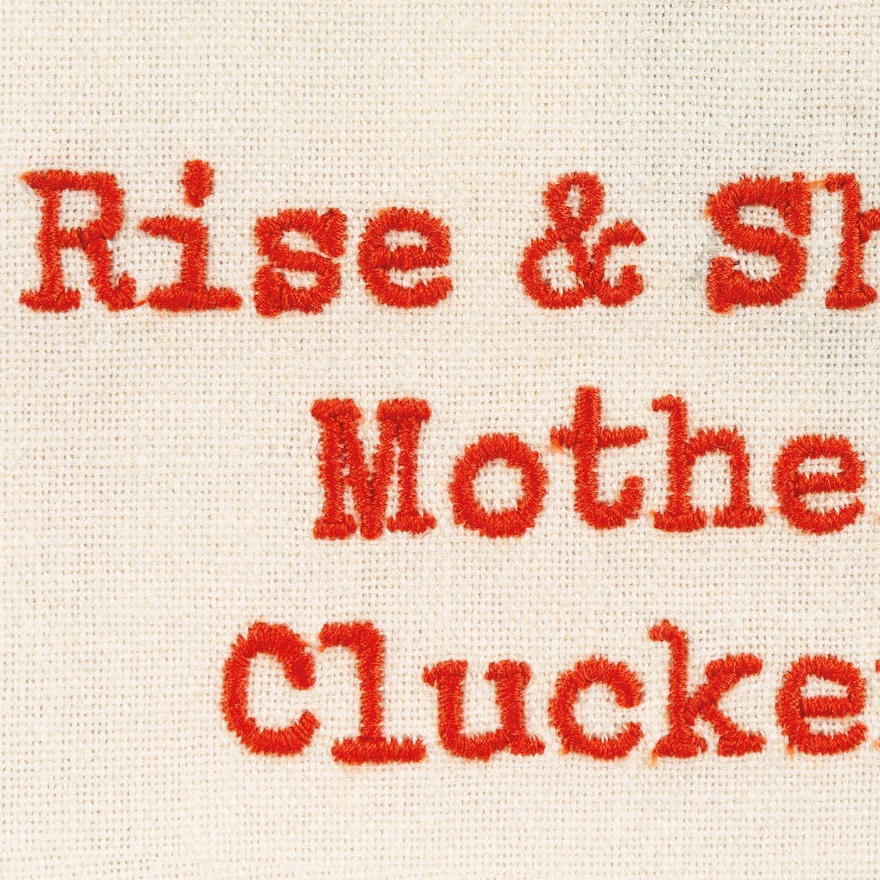 Rise & Shine Mother Cluckers Farmhouse Kitchen Towel - Marmalade Mercantile