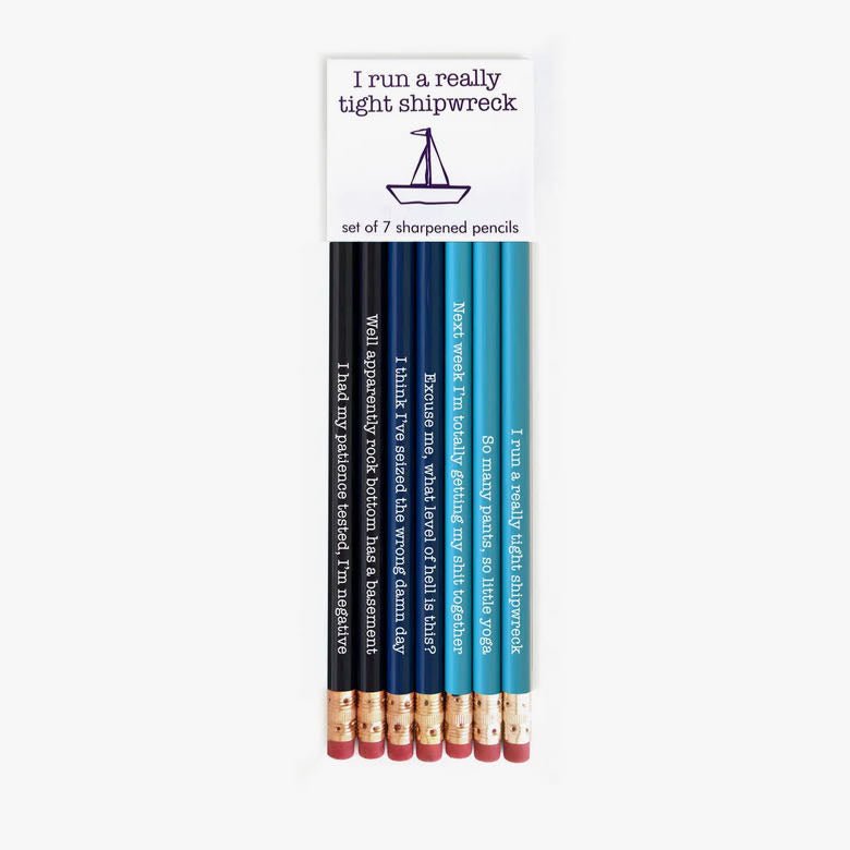 Set of Seven I Run a Really Tight Shipwreck Pencils - Marmalade Mercantile