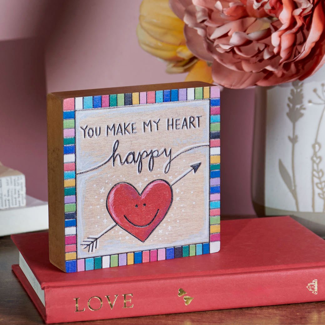 You Make My Heart Happy Block Sign - Marmalade Mercantile