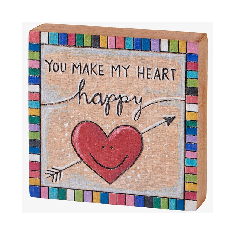 You Make My Heart Happy Block Sign - Marmalade Mercantile