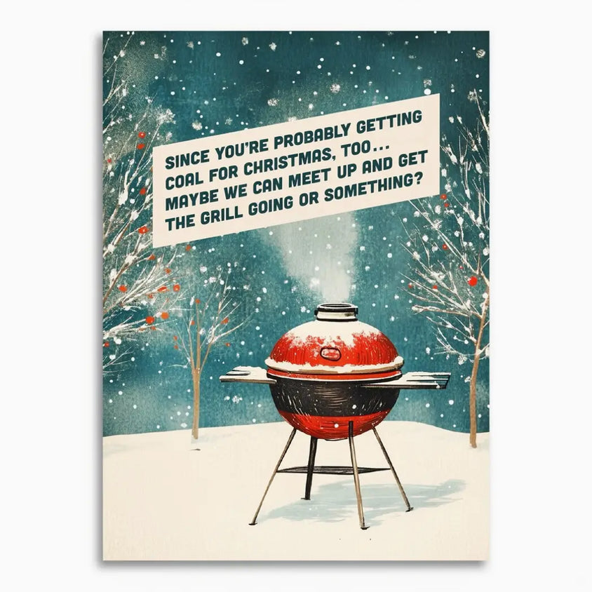 Since You’re Probably Getting Coal - Funny Christmas Card