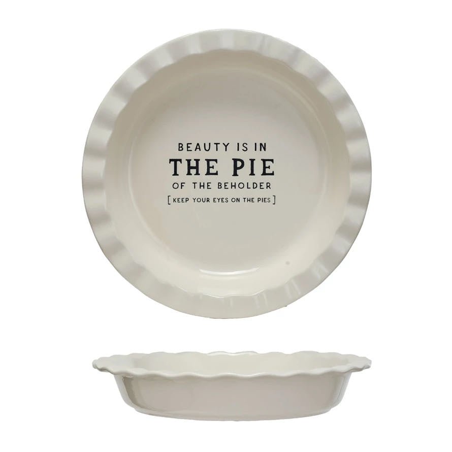 Beauty is in the Pie of the Beholder Stoneware Pie Dish - Marmalade Mercantile