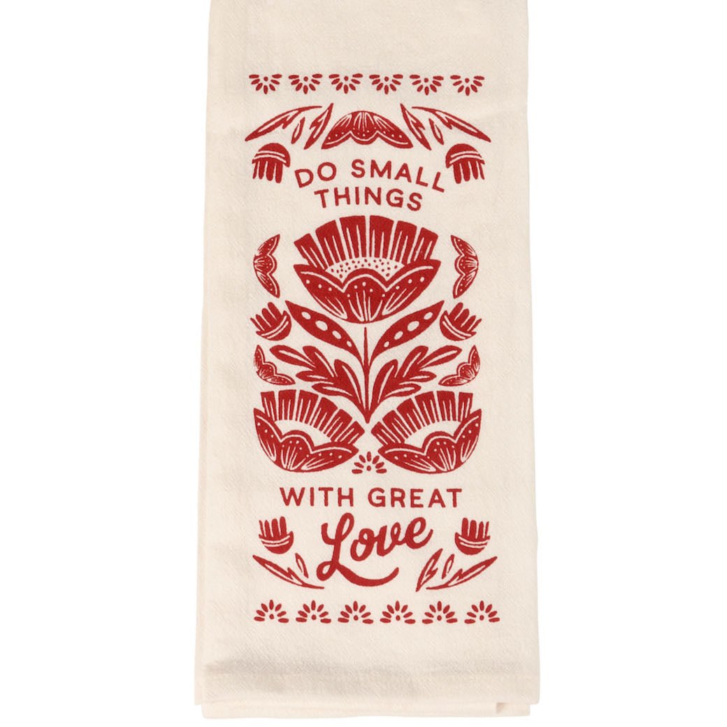 Do Small Things with Great Love Cotton Flour Sack Kitchen Towel - Marmalade Mercantile