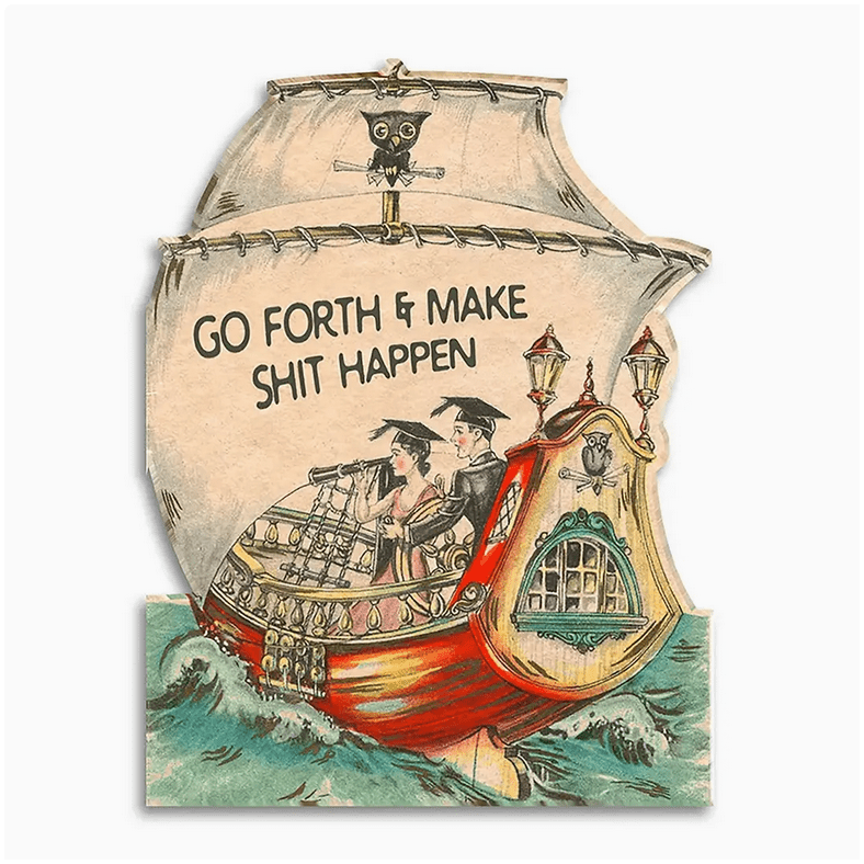 Go Forth and Make Shit Happen Graduation Card - Marmalade Mercantile