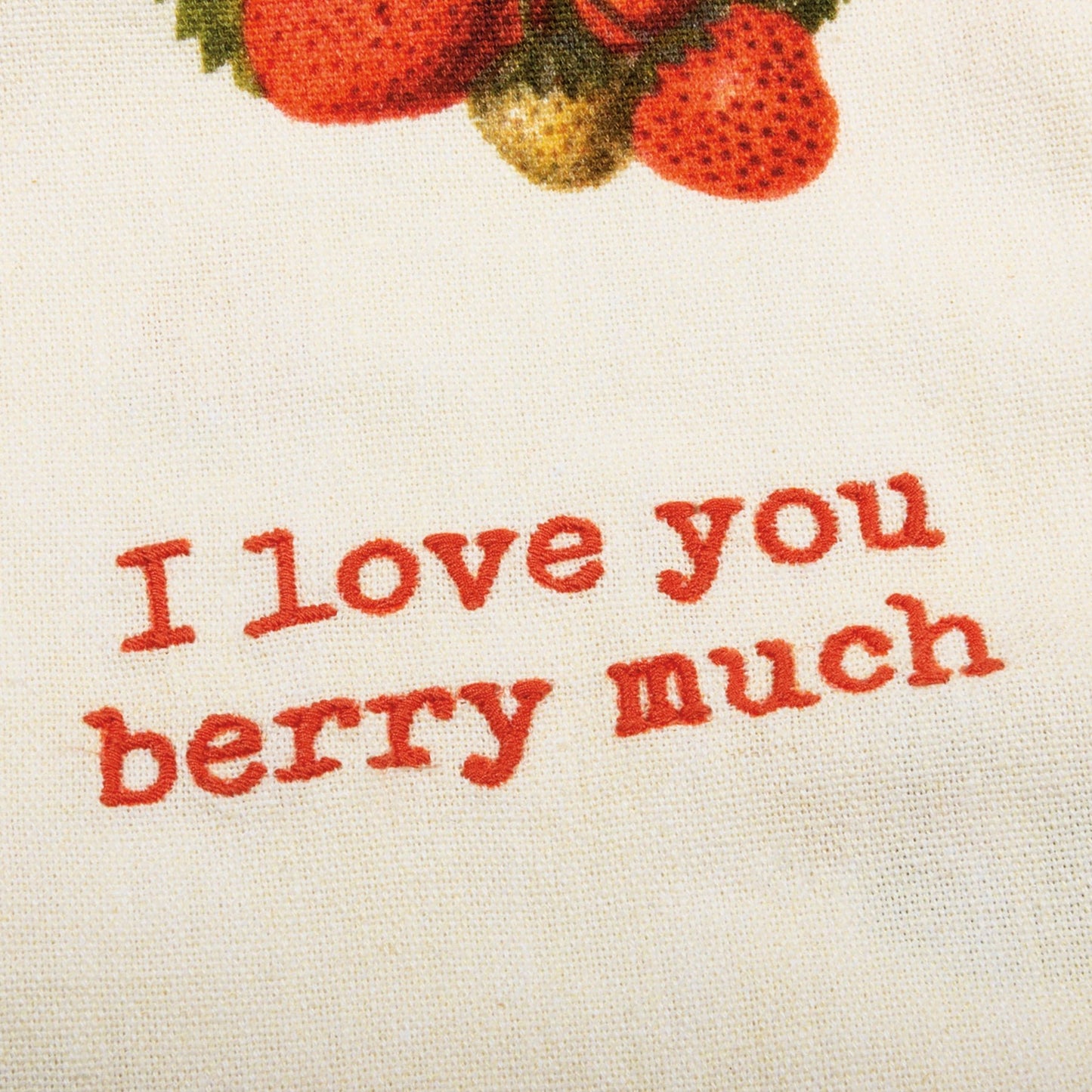 I Love You Berry Much Kitchen Garden Tea Towel - Marmalade Mercantile