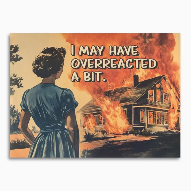I May Have Overreacted a Bit Funny Apology Greeting Card - Marmalade Mercantile