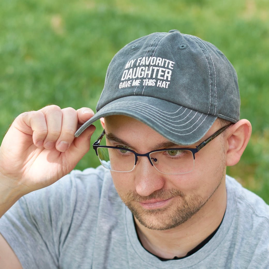 My Favorite Daughter Gave Me This Hat Stonewashed Ball Cap - Marmalade Mercantile