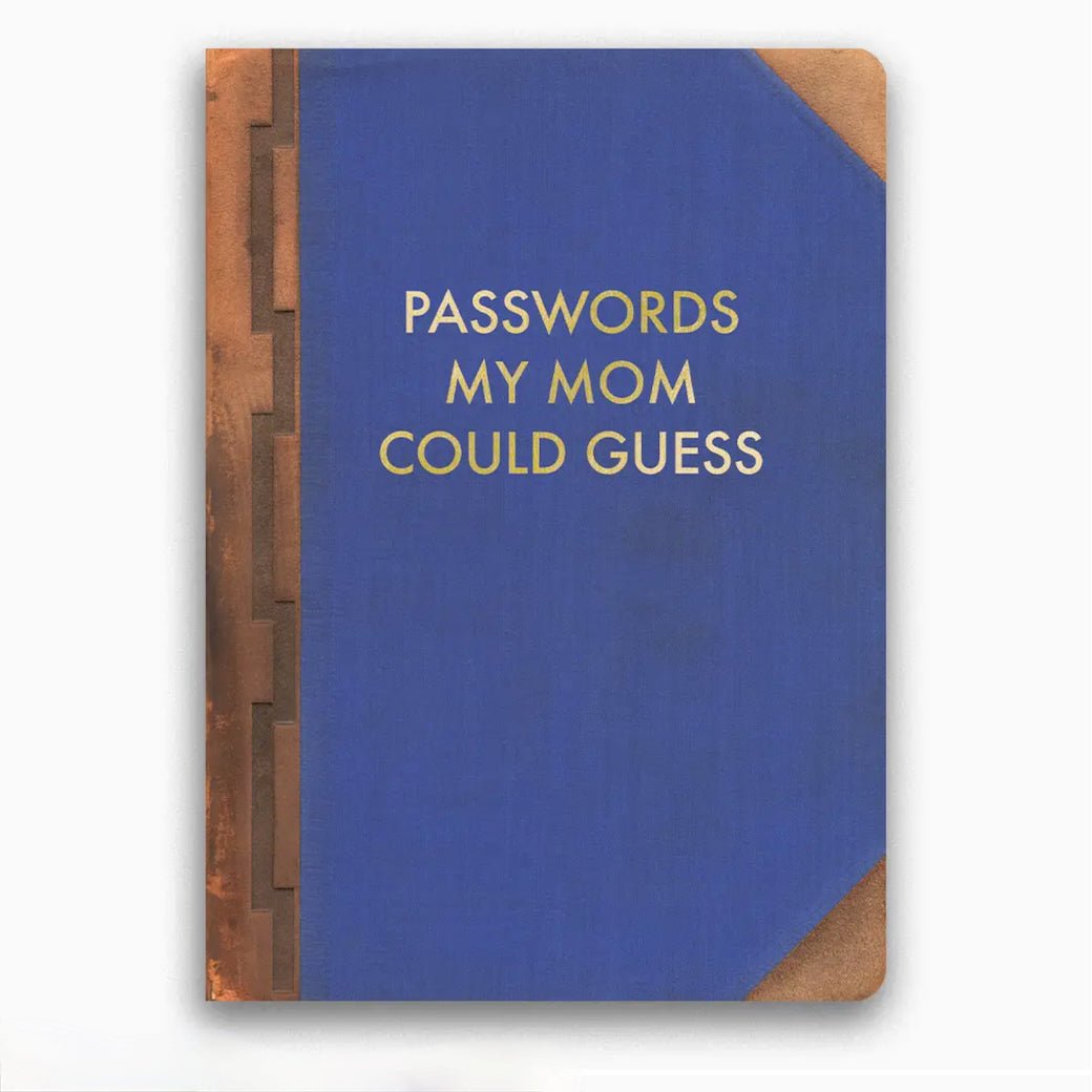 Passwords My Mom Could Guess Notebook Journal - Marmalade Mercantile