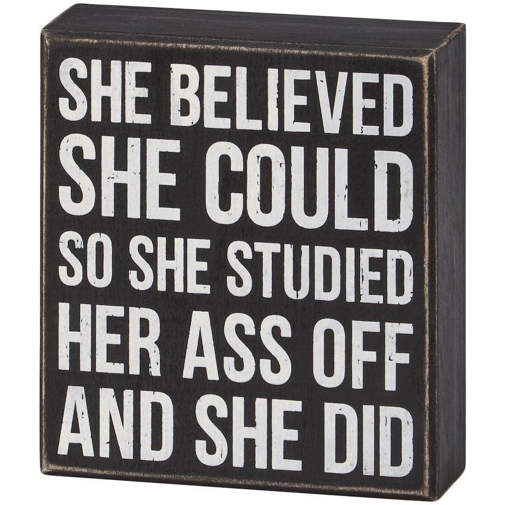 She Believed She Could Rustic Wooden Box Sign - Marmalade Mercantile