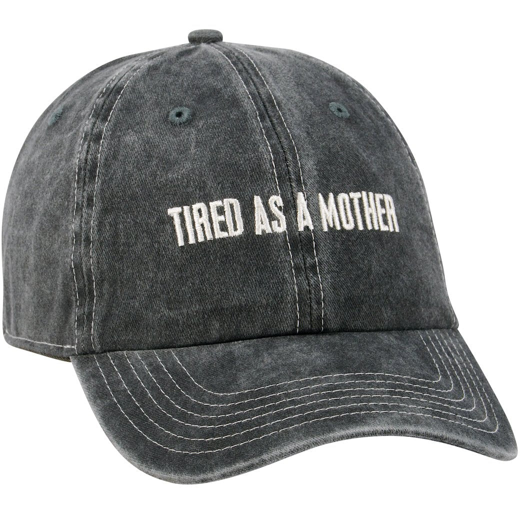 Tired As A Mother Stonewashed Gray Ball Cap - Marmalade Mercantile