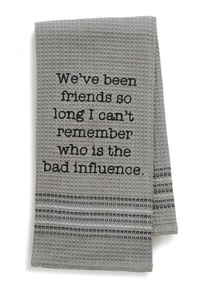 Bad Influence Kitchen or Bar Towel by Mona B