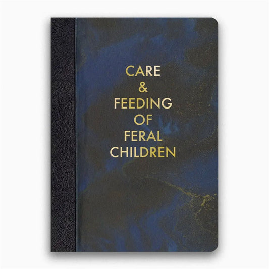 Care and Feeding of Feral Children Notebook Journal - Marmalade Mercantile