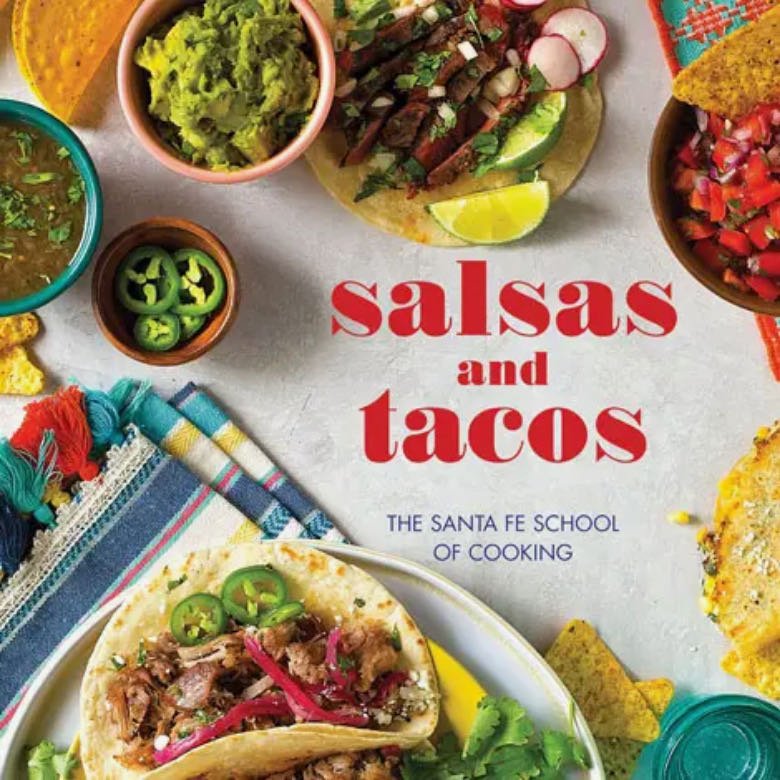 Salsas and Tacos: The Sante Fe School of Cooking Cookbook - Marmalade Mercantile