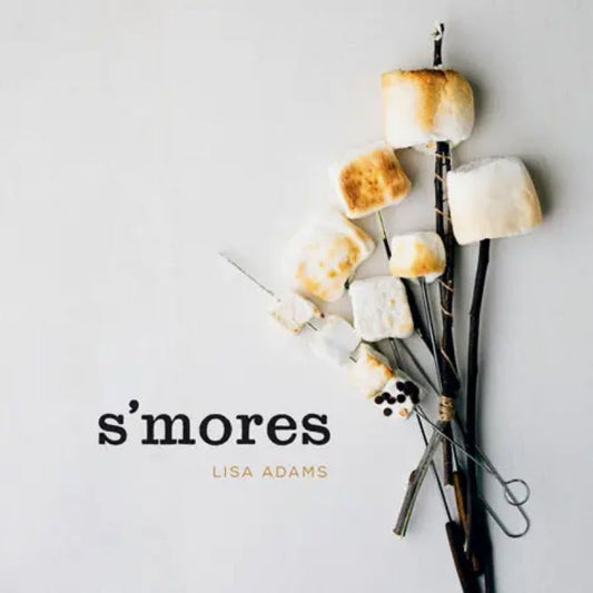 S’mores Campfire Cooking - Marmalade Mercantile