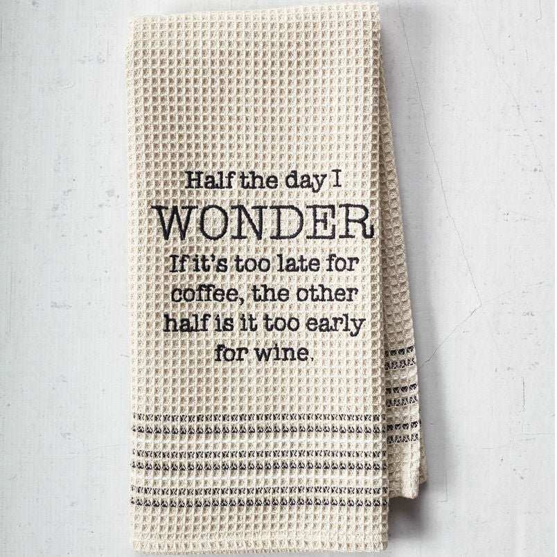 Too Late for Coffee, Too Early for Wine Bar Towel by Mona B - Marmalade Mercantile